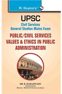Upsc—Civil Services Main—Public/Civil Services Values & Ethics In Public Administration—Ias G.S. (New Syllabus) Main-Vol. 8