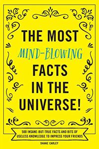 Most Mind-Blowing Facts in the Universe!