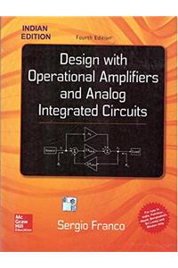 Design With Operational Amplifiers.And Analog Integrated Circuits, 4Th Edition
