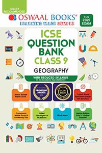 Oswaal ICSE Question Banks Class 9 Geography (Reduced Syllabus) (For 2021 Exam)