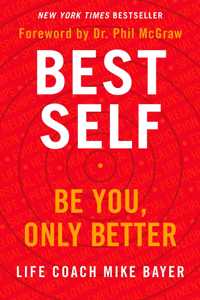 Best Self : Be You, Only Better