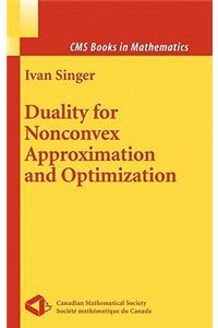 Duality for Nonconvex Approximation and Optimization