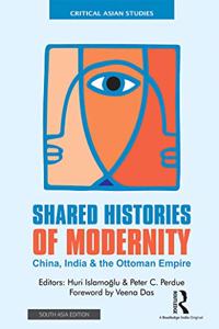 Shared Histories of Modernity: China, Indian & Ottoman Empire