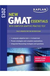 Kaplan New GMAT Essentials 2013 with Computer Adaptive Practice Test