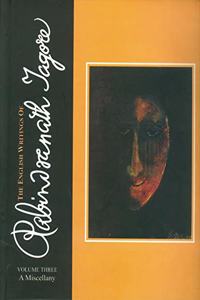 English Writings of Rabindranath Tagore: v. 3: A Miscellany (English Writings of Rabindranath Tagore: A Miscellany)