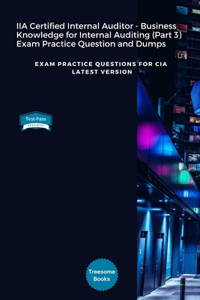 IIA Certified Internal Auditor - Business Knowledge for Internal Auditing (Part 3) Exam Practice Question and Dumps