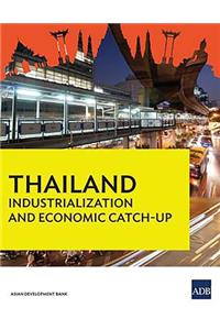 Thailand, Industrialization and Economic Catch-Up