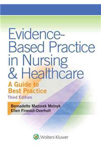 Evidence-Based Practice in Nursing & Healthcare: A Guide to Best Practice