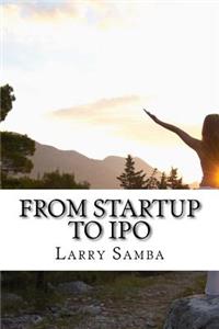 From Startup to IPO