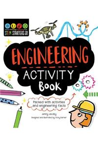 Engineering Activity Book: Packed With Activities and Engineering Facts (Stem Starters for Kids)