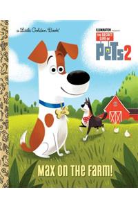 Max on the Farm! (The Secret Life of Pets 2)