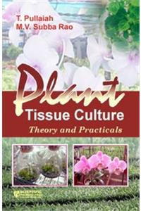 Plant Tissue Culture: Theory And Practicals