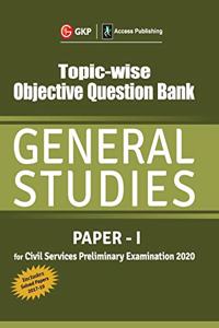 Topic Wise Objective Question Bank General Studies Paper I for Civil Services Preliminary Examination 2020