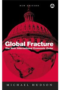 Global Fracture: The New International Economic Order