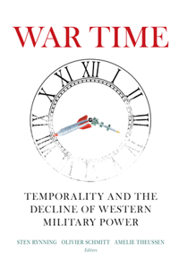 War Time: Temporality and the Decline of Western Military Power