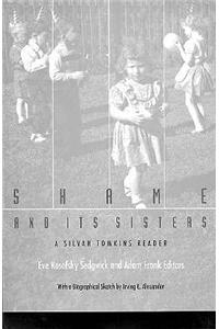 Shame and Its Sisters: A Silvan Tomkins Reader