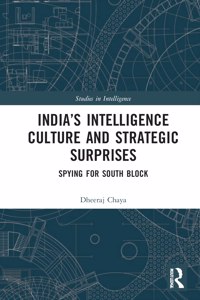 India’s Intelligence Culture and Strategic Surprises