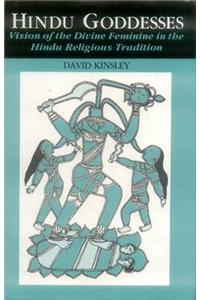 Hindu Goddesses: Visions of the Divine Feminine in the Hindu Religious Tradition