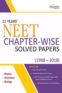 Wiley's 21 Years' NEET Chapter-Wise Solved Papers (1998 - 2018)