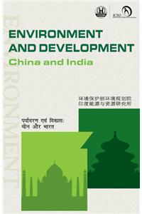 Environment and Development: China and India