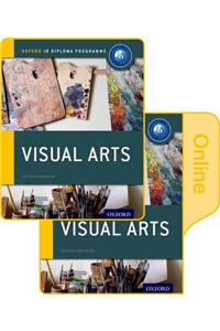 Ib Visual Arts Print and Online Course Book Pack: Oxford Ib Diploma Programme