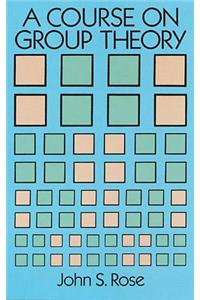A Course on Group Theory