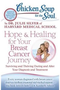 Chicken Soup for the Soul: Hope & Healing for Your Breast Cancer Journey