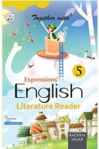 Together With Expressions English Literature Reader  - 5