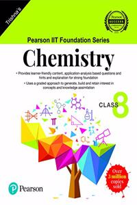 Pearson IIT Foundation Series - Chemistry - Class 8 (Old Edition)