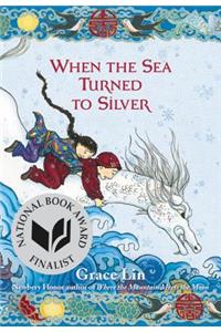 When the Sea Turned to Silver (National Book Award Finalist)