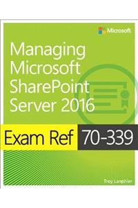 Exam Ref 70-339 Managing Microsoft Sharepoint Server 2016