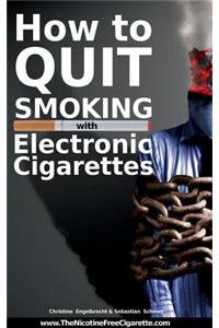 How to quit smoking with Electronic Cigarettes