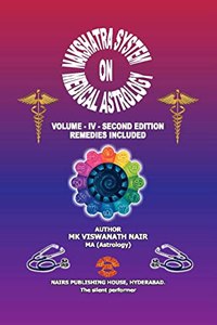 Nakshatra System on Medical Astrology - Vol - IV - Second Edition (Remedies Included)
