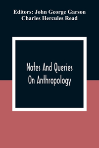 Notes And Queries; On Anthropology