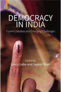 Democracy in India: Current Debates and Emerging Challenges