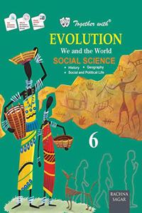Together With Evolution Social Science for Class 6