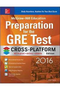 McGraw-Hill Education Preparation for the GRE Test 2016, Cross-Platform Edition