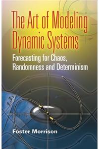 The Art of Modeling Dynamic Systems