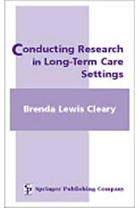 Conducting Research in Long-Term Care Settings