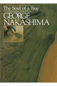 Soul of a Tree, The: A Master Woodworkers Reflections