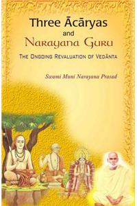 Three Acharyas And Narayana Guru