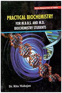 Practical Biochemistry for M.B.B.S And M.D. Biochemistry Students