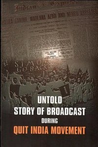 Untold Story of Broadcast During Quit India Movement