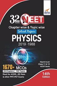 32 Years NEET Chapter-wise & Topic-wise Solved Papers PHYSICS (2019 - 1988) 14th Edition