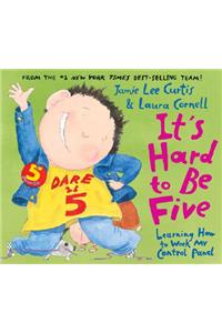 It's Hard to Be Five: Learning How to Work My Control Panel