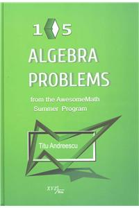 105 Algebra Problems from the AwesomeMath Summer Program