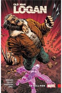 Wolverine: Old Man Logan Vol. 8 - To Kill For