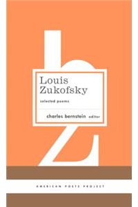 Louis Zukofsky: Selected Poems