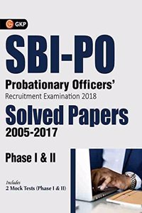 SBI - PO Probationary OfficersRecruitment Examination 2018 - Solved Papers 2005 - 17 for Phase I & II