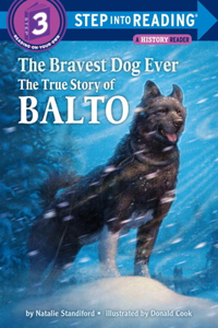 Bravest Dog Ever: The True Story of Balto